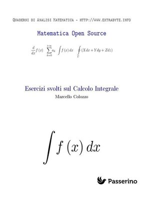 cover image of Esercizi svolti sul Calcolo Integrale